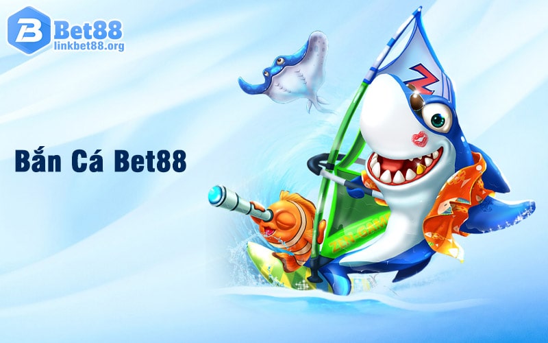 Bắn cá online Bet88