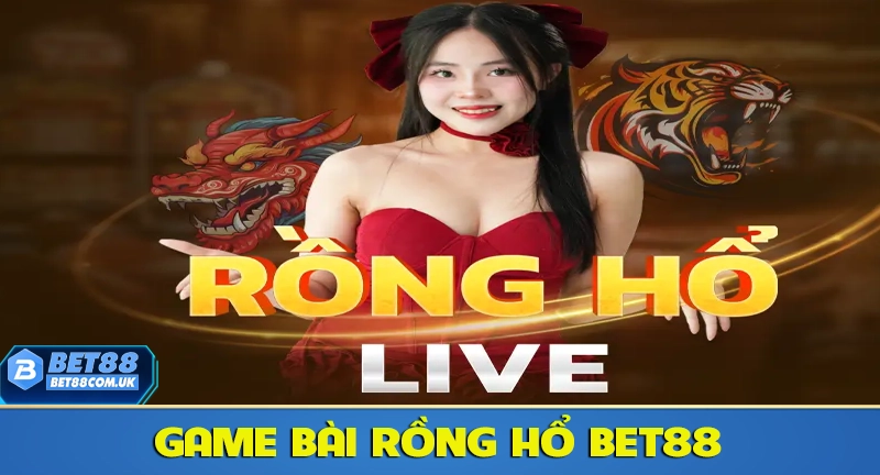 Rồng Hổ Bet88 – Cách Chơi Và Kinh Nghiệm Chi Tiết Cho Người Mới 4 Rồng Hổ Bet88 - Game bài lôi cuốn số 1 tại Việt Nam